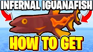 How To GET INFERNO IGUANAFISH In Fisch! (Inferno Iguanafish Location) Roblox