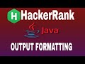 5 : Java Output Formatting | HackerRank Java Solution | English Explanation