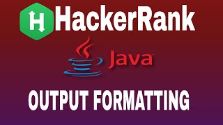 5 : Java Output Formatting | HackerRank Java Solution | English Explanation