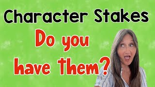 The Importance of Character Stakes | Write Great Characters | How to Make the Story Matter