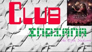Bajirao Mastani - Albela Sajan (Music Video) Club Indiana  (Song ID : CLUB-0000057)