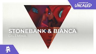 Stonebank \u0026 Bianca - Dilemma [Monstercat Release]