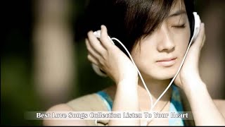 Best Love Songs Collection Listen To Your Heart 😮