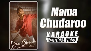 Mama Chudaroo - Karaoke | Dear Comrade Telugu | Vijay Deverakonda | Rashmika | Bharat Kamma