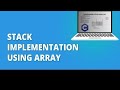 Stack using array