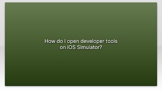 How do I open developer tools on iOS Simulator?