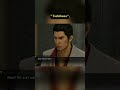 did you know that in yakuza kiwami...