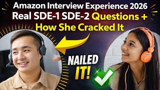Amazon Interview Experience 2026 | Real SDE-1SDE-2 Questions + How She Cracked It