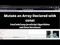 Mutate an Array Declared with const (ES6) freeCodeCamp tutorial