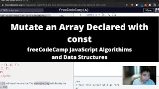 Mutate an Array Declared with const (ES6) freeCodeCamp tutorial