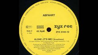 Abfahrt - Alone (It's Me) (Breathless) (B)