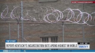 WATCH | Report: Kentucky’s incarceration rate among highest in the world