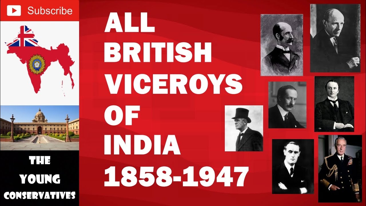 A List Of All British Viceroys Of India 1858-1947 - YouTube