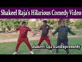 Shakeel Raja's Hilarious Comedy Video