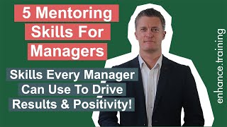 5 Mentoring Skills For Managers - How to Pass on Skills & Knowledge