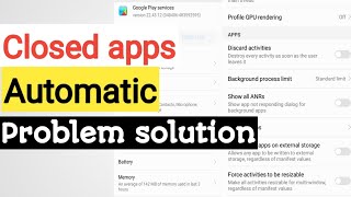 How to fix auto close apps | apps automatically closing suddenly on android |apps keep crashing |