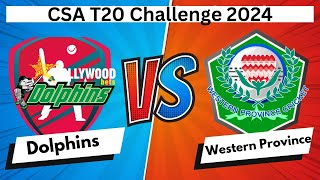 Dolphins vs Western Province T20 Match Live CSA T20 Challenge 2024