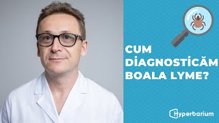 Cum diagnosticăm boala Lyme? | Dr. Csep Andrei