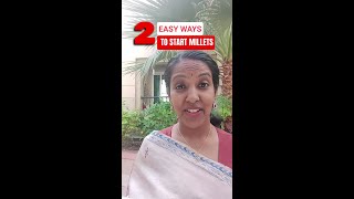 Don't Know How To Eat Millets In Your Diet? | Then Start With These 2 Simple Recipes | Early Foods