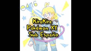 KiraKira | ED Pokémon XY | Letra