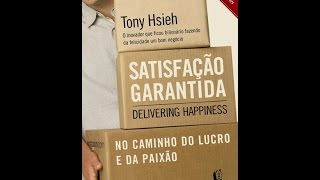 Satisfação Garantida - Livro de Tony Hsieh