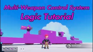 Multi-Weapon Control Logic Tutorial [Trailmakers]