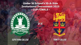 Isipathana College vs Trinity College - Under 16 School's 10-A-Side | Cup Final