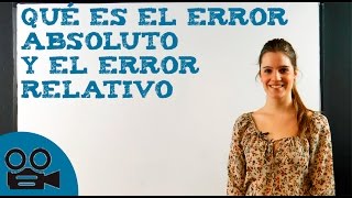 Qué es el error absoluto y el error relativo