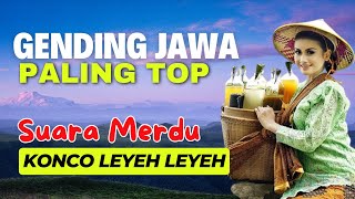 GENDING JAWA PALING TOP SUARA MERDU ENAK DIDENGAR KAGEM KONCO LEYEH LEYEH