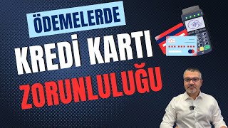 Nakit Ödemelere Ceza / Kredi Kartı Zorunlu Mu Oldu?