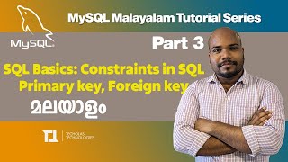Part 3: SQL Basics: Constraints in SQL Primary key, Foreign key | My SQL Malayalam Tutorial Series