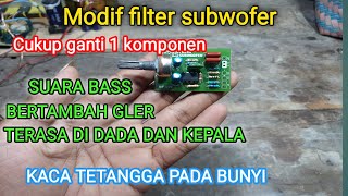 Modifikasi filter subwofer|| bass tambah gler kaca tetangga pada bunyi