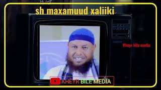 Sh.Maxamuud Xaliike Iyo Qisadii Guurka Caruurtiisa