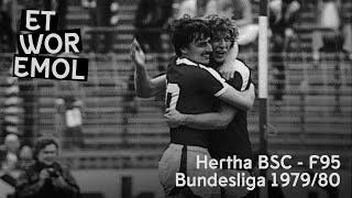 ET WOR EMOL | Fortuna Düsseldorf vs. Hertha BSC 1979/80 | F95-Historie