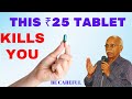 Don't Take This Tablet - Dr. B M Hegde