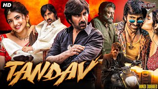 Ravi Teja's TANDAV Full Hindi Dubbed Movie | Sree Leela, Rao Ramesh, Jayaram | South Action Movie