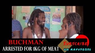 BUCHAMAN ARRESTED FOR 1KG OF NEIGHBOUR'S MEAT.2018