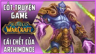 【World of Warcraft】Game Story #11 | The End of Archimonde