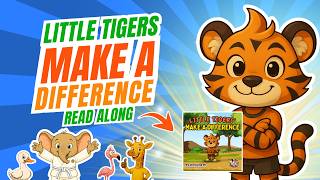 Make a Difference Song | Little Tigers Teach Kindness & Helping🐯💛🌎