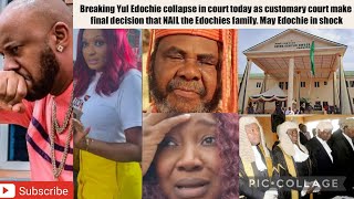 Breaking Yul collapse in court today as customary court make final decision that NAIL the Edochies