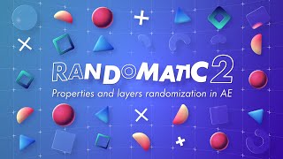 Randomatic 2 for After Effects