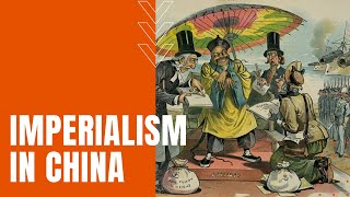 Imperialism in China: Trade, War, Nationalism and Rebellion
