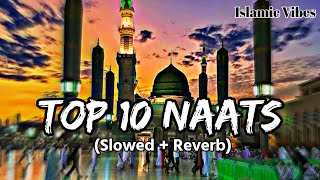 𝐓𝐨𝐩 10 𝐍𝐚𝐚𝐭 [𝐒𝐥𝐨𝐰𝐞𝐝+𝐑𝐞𝐯𝐞𝐫𝐛] -  Best Naat Sharif 2024 | 1 𝐇𝐨𝐮𝐫 𝐌𝐢𝐧𝐝 𝐑𝐞𝐥𝐚𝐱 𝐒𝐥𝐨𝐰𝐞𝐝 𝐍𝐚𝐚𝐭 |
