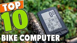 Best Bike Computer In 2023 - Top 10 Bike Computers Review