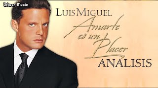 Amarte es un Placer ¿El MEJOR Disco de LUIS MIGUEL) Análisis - Dfiver Music