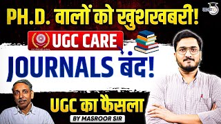 🔥 UGC का बड़ा झटका! | UGC Care List  Discontinued | UGC Care Journal List Update😱