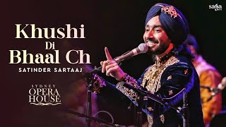 Satinder Sartaaj - Khushi Di Bhaal Ch (Live Performance) | New Punjabi Song 2022 | Saga Music