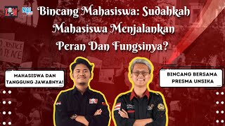 Bincang Mahasiswa: Sudahkah Mahasiswa Menjalankan Peran dan Fungsinya?