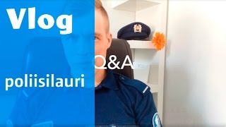 Vlog: Poliisilaurin Q\u0026A