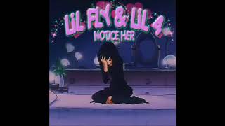 LIL FLY \u0026 LIL 4 ~ NOTICE HER 🌙🙈💫( PROD. LOSTBOY ) ⛽💨💨🔥